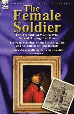 Hannah Snell, Anonymous - Female Soldier, Häftad