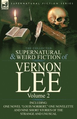 Vernon Lee - Collected Supernatural and Weird Fiction of Vernon Lee, Häftad