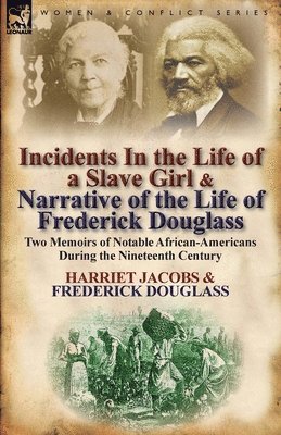 bokomslag Incidents in the Life of a Slave Girl & Narrative of the Life of Frederick Douglass