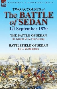 bokomslag Two Accounts of the Battle of Sedan, 1st September 1870
