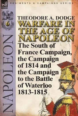 Warfare in the Age of Napoleon-Volume 6 1