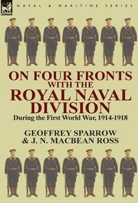 bokomslag On Four Fronts with the Royal Naval Division During the First World War 1914-1918