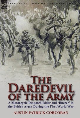 Austin Patrick Corcoran - Daredevil of the Army, Inbunden