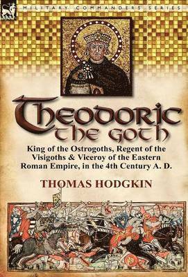 bokomslag Theodoric the Goth