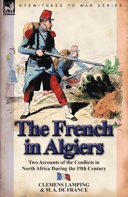Clemens Lamping, M A De France - French in Algiers, Häftad