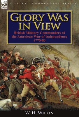 W H Wilkin, W. H. Wilkin - Glory Was in View, Inbunden