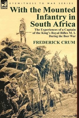 With the Mounted Infantry in South Africa 1