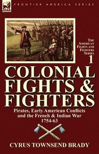 bokomslag Colonial Fights & Fighters