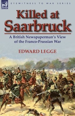 Edward Legge - Killed at Saarbruck, Häftad