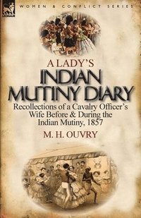 bokomslag A Lady's Indian Mutiny Diary