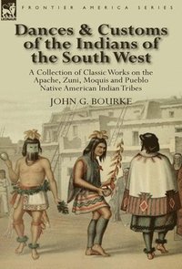 bokomslag Dances & Customs of the Indians of the South West