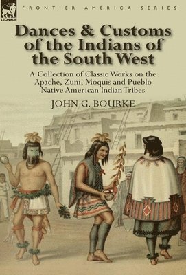 bokomslag Dances & Customs of the Indians of the South West