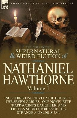Collected Supernatural and Weird Fiction of Nathaniel Hawthorne