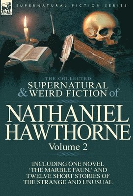 bokomslag The Collected Supernatural and Weird Fiction of Nathaniel Hawthorne