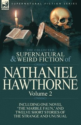 bokomslag The Collected Supernatural and Weird Fiction of Nathaniel Hawthorne