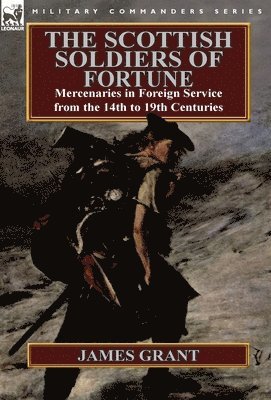 The Scottish Soldiers of Fortune 1