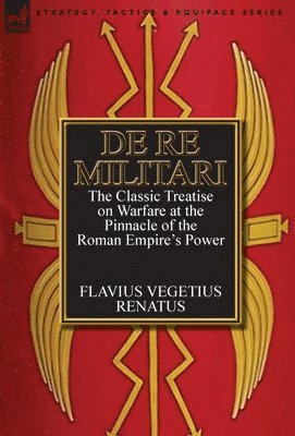 De Re Militari (Concerning Military Affairs) 1