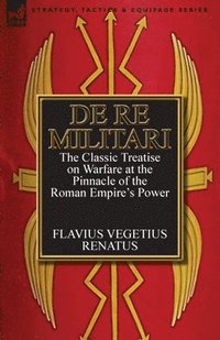 bokomslag De Re Militari (Concerning Military Affairs)