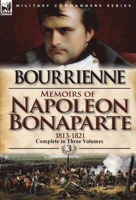 Louis Antonine Fauve De Bourrienne - Memoirs of Napoleon Bonaparte, Inbunden