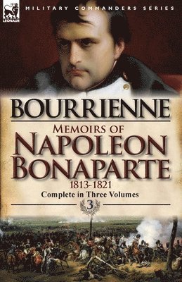 Louis Antonine Fauve De Bourrienne - Memoirs of Napoleon Bonaparte, Häftad