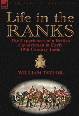 William Taylor - Life in the Ranks, Inbunden