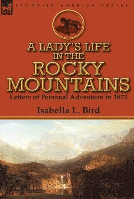 bokomslag A Lady's Life in the Rocky Mountains