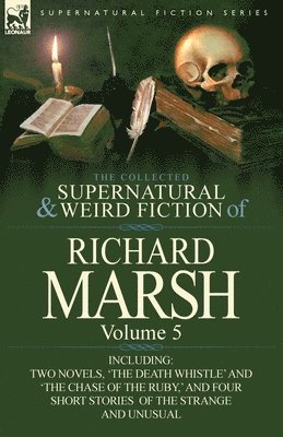 bokomslag Collected Supernatural and Weird Fiction of Richard Marsh