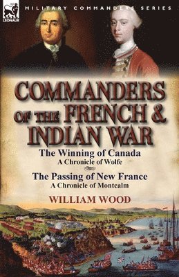 William Wood - Commanders of the French & Indian War, Häftad
