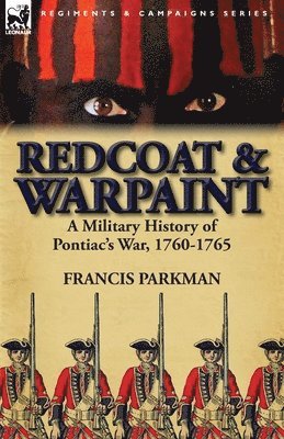 Francis Parkman Jr - Redcoat & Warpaint, Häftad