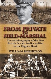 bokomslag From Private to Field-Marshal