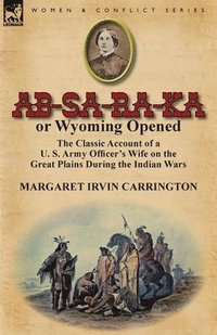 bokomslag AB-Sa-Ra-Ka or Wyoming Opened