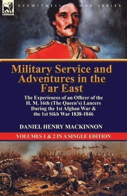 Daniel Henry MacKinnon, Daniel Henry Mackinnon - Military Service and Adventures in the Far East, Häftad