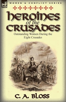 bokomslag Heroines of the Crusades