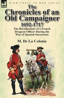 bokomslag Chronicles of an Old Campaigner 1692-1717