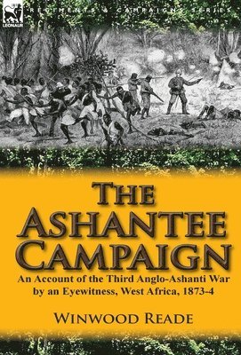 bokomslag The Ashantee Campaign