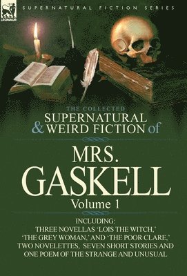 bokomslag The Collected Supernatural and Weird Fiction of Mrs. Gaskell-Volume 1