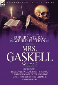bokomslag The Collected Supernatural and Weird Fiction of Mrs. Gaskell-Volume 2
