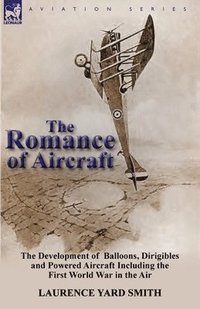 bokomslag The Romance of Aircraft