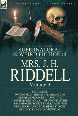 The Collected Supernatural and Weird Fiction of Mrs. J. H. Riddell 1