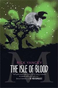 bokomslag The Monstrumologist: The Isle of Blood: Volume 3
