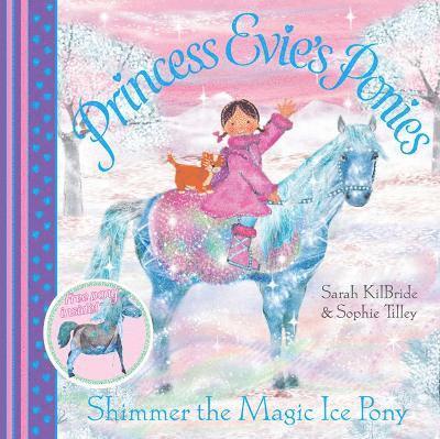 Sarah Kilbride - Princess Evie's Ponies: Shimmer the Magic Ice Pony, Häftad