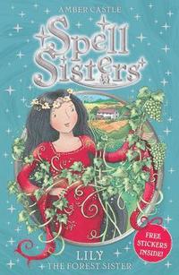bokomslag Spell Sisters: Lily the Forest Sister: Volume 2
