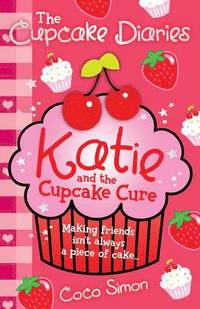 bokomslag The Cupcake Diaries: Katie and the Cupcake Cure