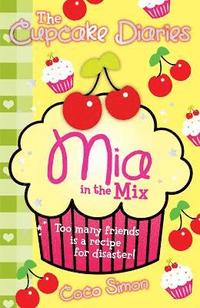 bokomslag The Cupcake Diaries: Mia in the Mix: Volume 2