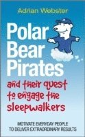 bokomslag Polar Bear Pirates and Their Quest to Engage the Sleepwalkers