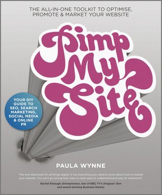 bokomslag Pimp My Site: The Day by Day Guide to SEO, Search Marketing, Social Media and Online PR