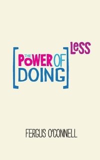 bokomslag The Power of Doing Less