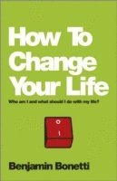 How To Change Your Life 1