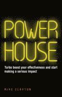 bokomslag Powerhouse - Turbo Boost your Effectiveness and Start Making a Serious Impact