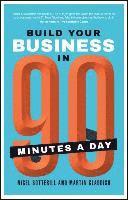 bokomslag Build Your Business In 90 Minutes A Day